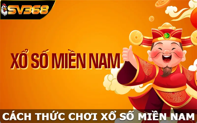 Cách thức chơi xổ số miền Nam dễ dàng, thắng lớn tại SV368