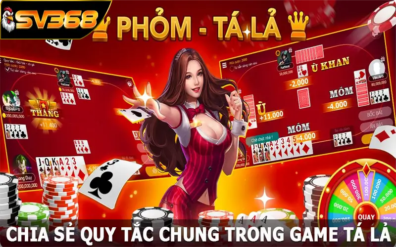 Chia sẻ quy tắc chung trong game tá lả