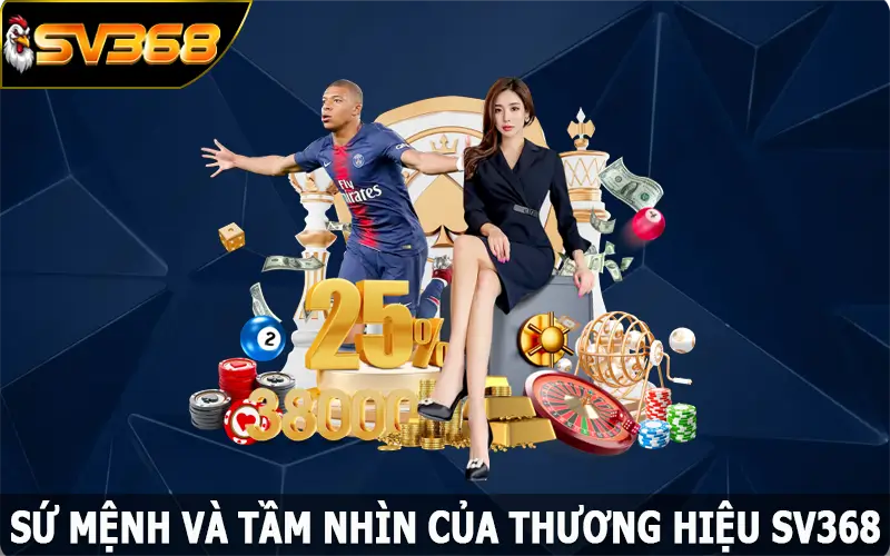 Sứ mệnh và tầm nhìn của thương hiệu SV368