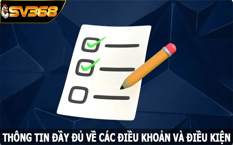 Thông tin đầy đủ về các điều khoản và điều kiện tại SV368