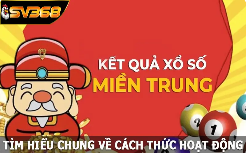 Tìm hiểu chung về cách thức hoạt động của XSMT