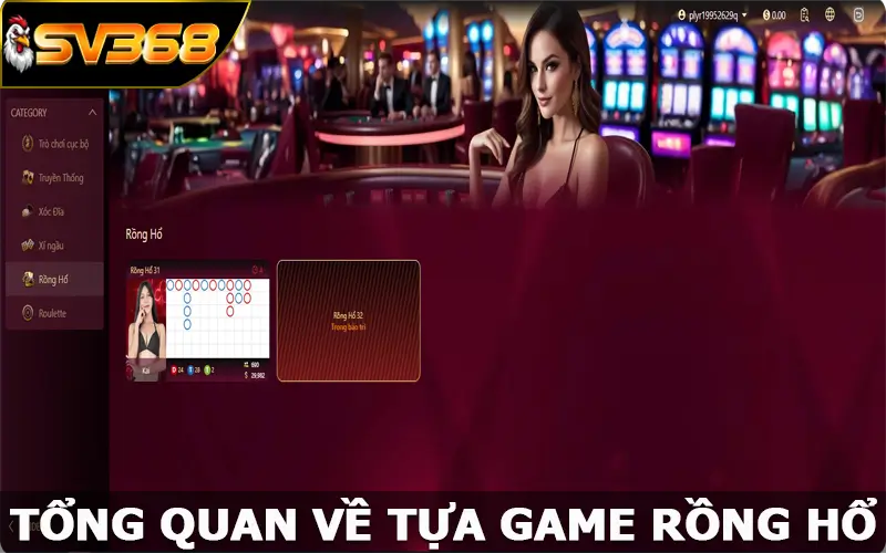 Tổng quan về tựa game rồng hổ ở tại SV368