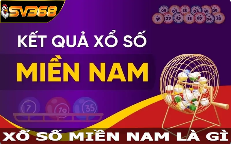 Xổ số miền Nam là gì?