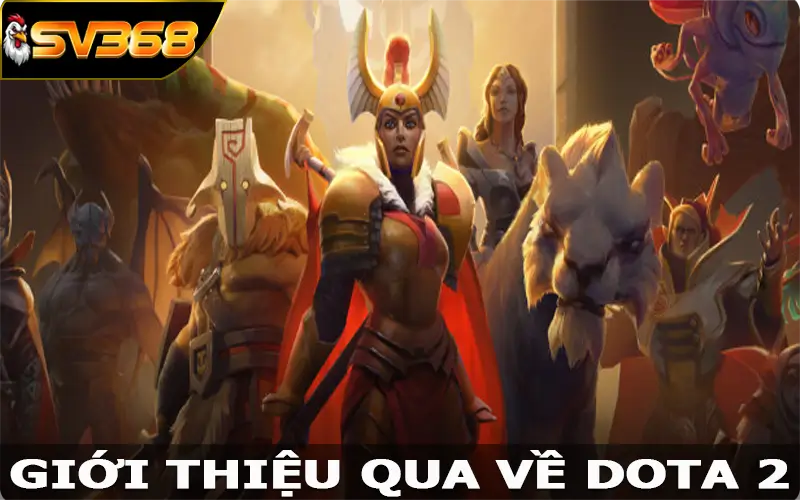 Giới thiệu qua về Dota 2 tại sảnh Esports SV368